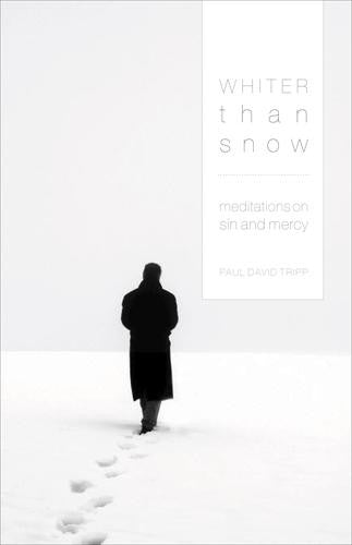 Whiter Than Snow:  Meditations on Sin and Mercy