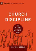 Church Discipline: How the Church Protects the Name of Jesus