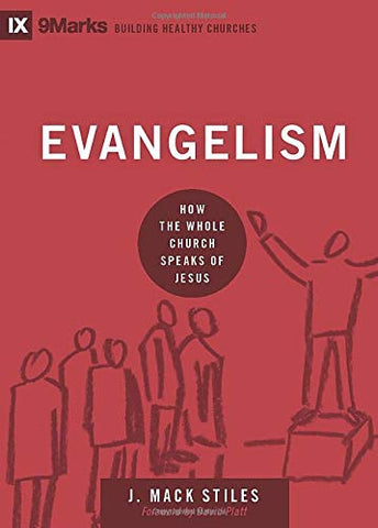 Evangelism HB (9marks: Building Healthy Churches): How the Whole Church Speaks of Jesus