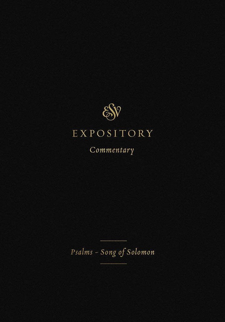 ESV Expository Commentary Volume 5 : Psalms-Song of Solomon HB