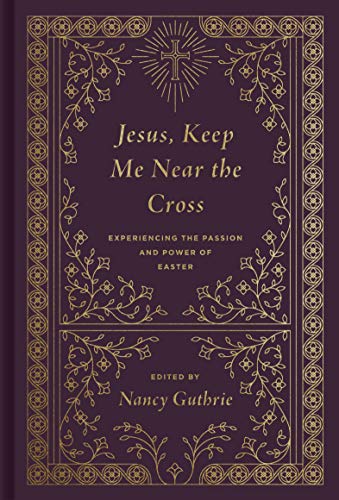 Jesus , Keep me near the Cross HB