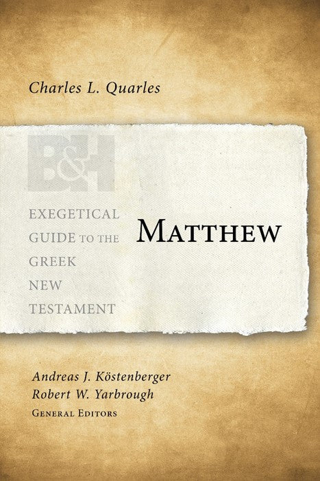 Matthew Exegetical Guide to the Geek N T