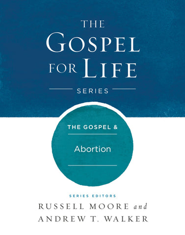 The Gospel & Abortion HB