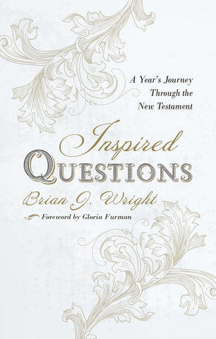 Inspired Questions:  A Year's Journey Through the New Testament PB