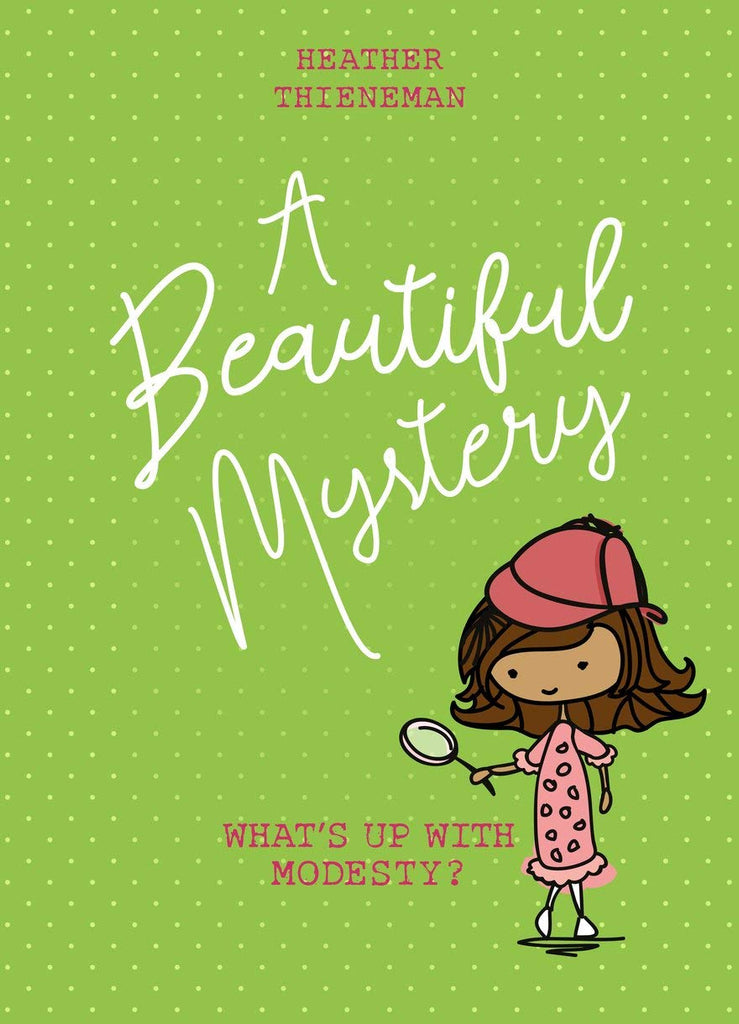 A Beautiful Mystery What's Up With Modesty?