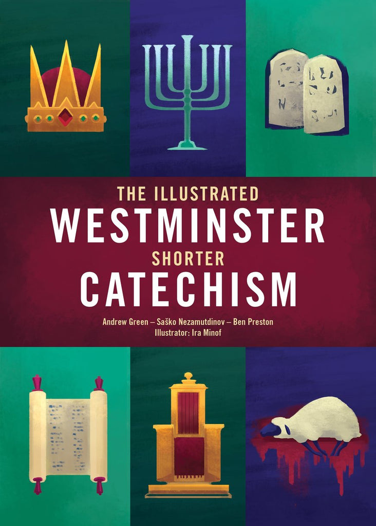 The Illustrated Westminster Shorter Catechism HB