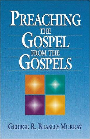 Preaching the Gospel from the Gospels