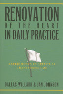 Renovation of the Heart in Daily Practice: Experiments in Spiritual Transformation