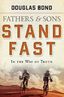 Fathers and Sons, Volume 1: Stand Fast in the Way of Truth