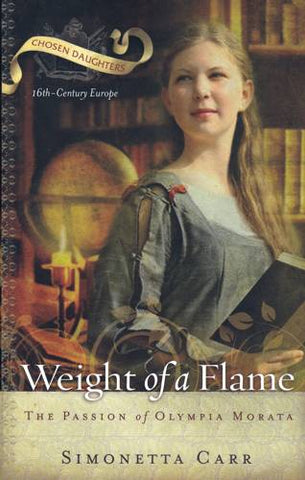 Weight of a Flame:  The Passion of Olympia Morata PB