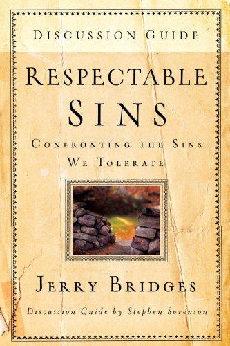 Respectable Sins Discussion Guide: Confronting the Sins We Tolerate PB
