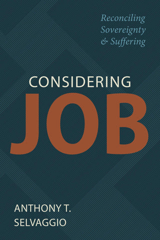 Considering Job: Reconciling Sovereignty and Suffering PB