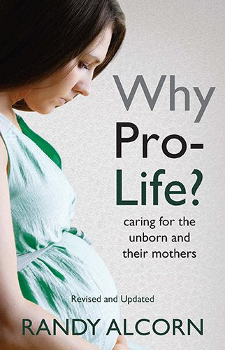 Why Pro-life?: Caring for the Unborn and Their Mothers PB