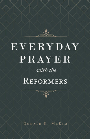 Everyday Prayer With The Reformers HB