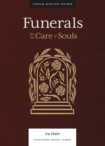 Funerals   For The Care Of Souls HB
