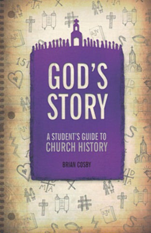 God's Story:  A Student's Guide to Church History