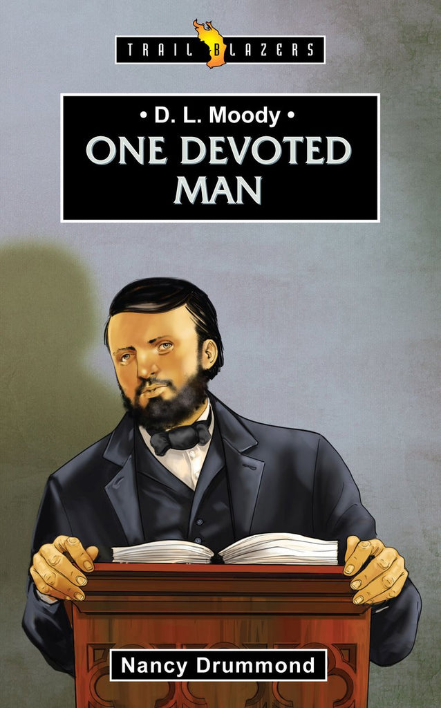 D.L. Moody: One Devoted Man PB