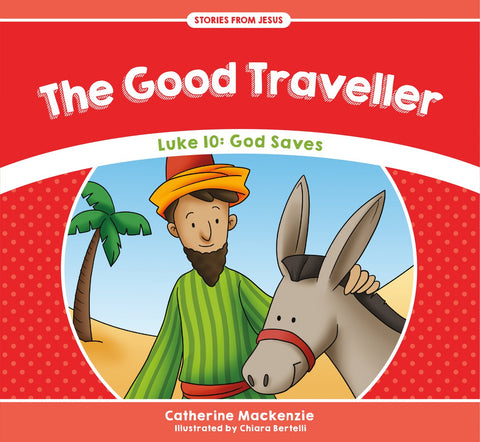 Good Traveller:  Luke 10: God Saves PB