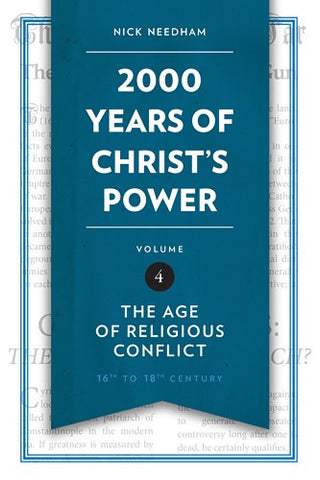 2000 Years of Christ's Power Vol. 4:  The Age of Religious Conflict HB