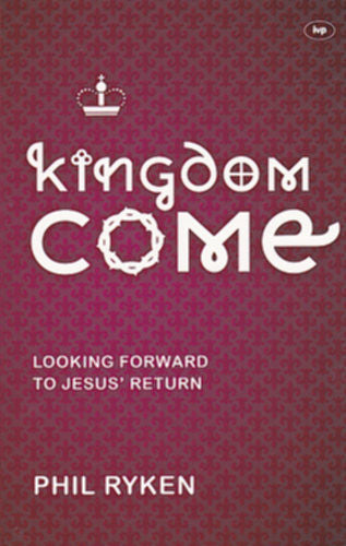Kingdom Come: Looking Forward to Jesus' Return