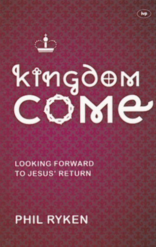 Kingdom Come:  Looking Forward to Jesus' Return