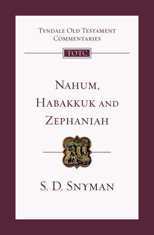 Nahum, Habakkuk and Zephaniah: An Introduction And Commentary PB