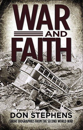 War and Faith: Short Biographies from the Second World War PB