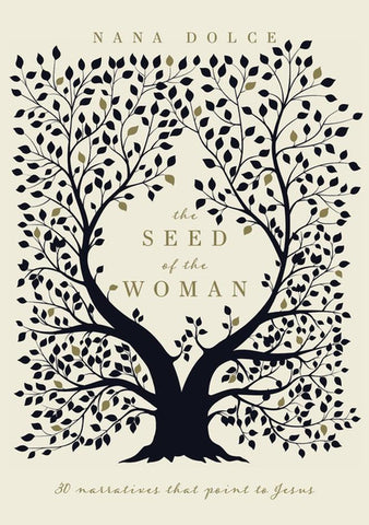 The Seed Of The Woman      30 Narratives That Point To Jesus PB