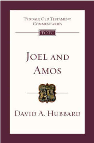 Joel and Amos:  An Introduction and Commentary TOTC PB