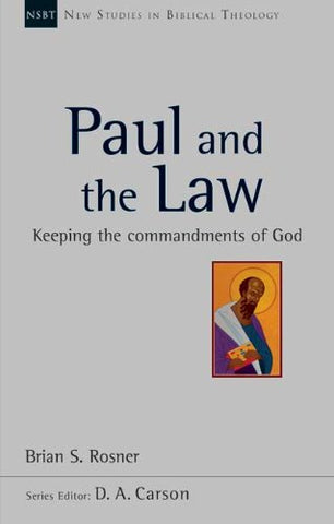 Paul and the Law: keeping the commandments of God PB