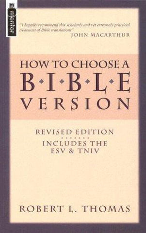 How to Choose a Bible Version: Revised Edition Includes the Esv & Tniv