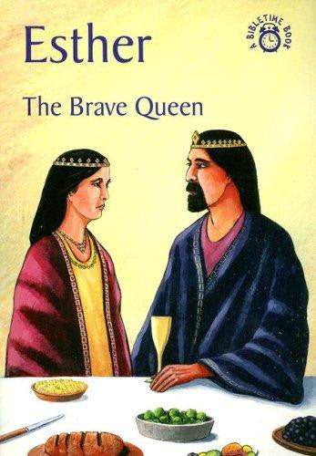 Esther: The Brave Queen