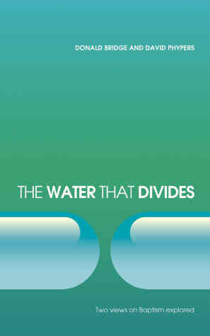 The Water That Divides: Two Views on Baptism Explored