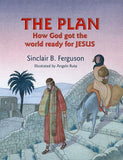 The Plan: How God got the world ready for Jesus HB