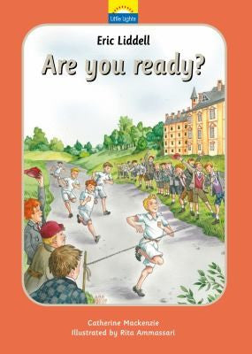 Little Lights #9 Eric Liddell: Are You Ready? HB