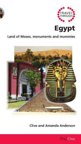 Egypt: Land of Moses, Monumnets and Mummies