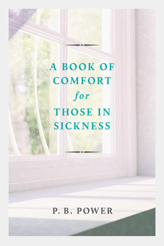 A Book of Comfort for Those in Sickness PB
