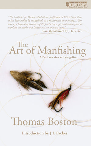 Art of Man-fishing: A Puritan's View of Evangelism PB
