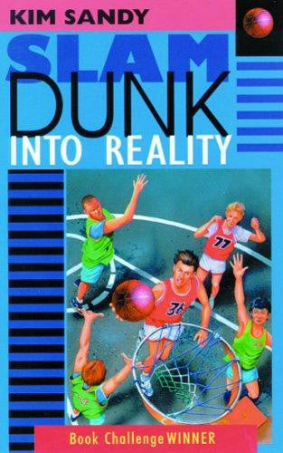 Slam Dunk Into Reality