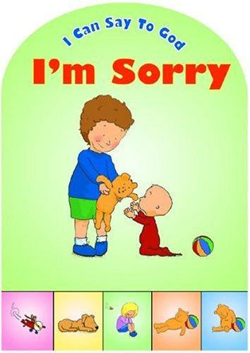 I Can Say to God I'm Sorry