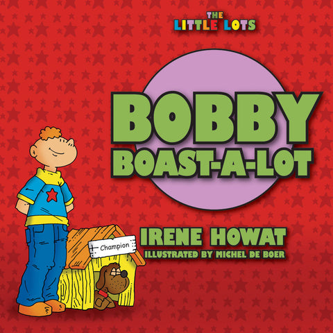 Bobby Boast-A-Lot  LL