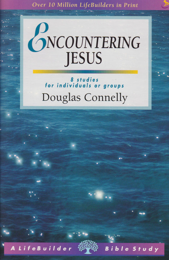 Encountering Jesus: 8 studies for individuals or groups PB