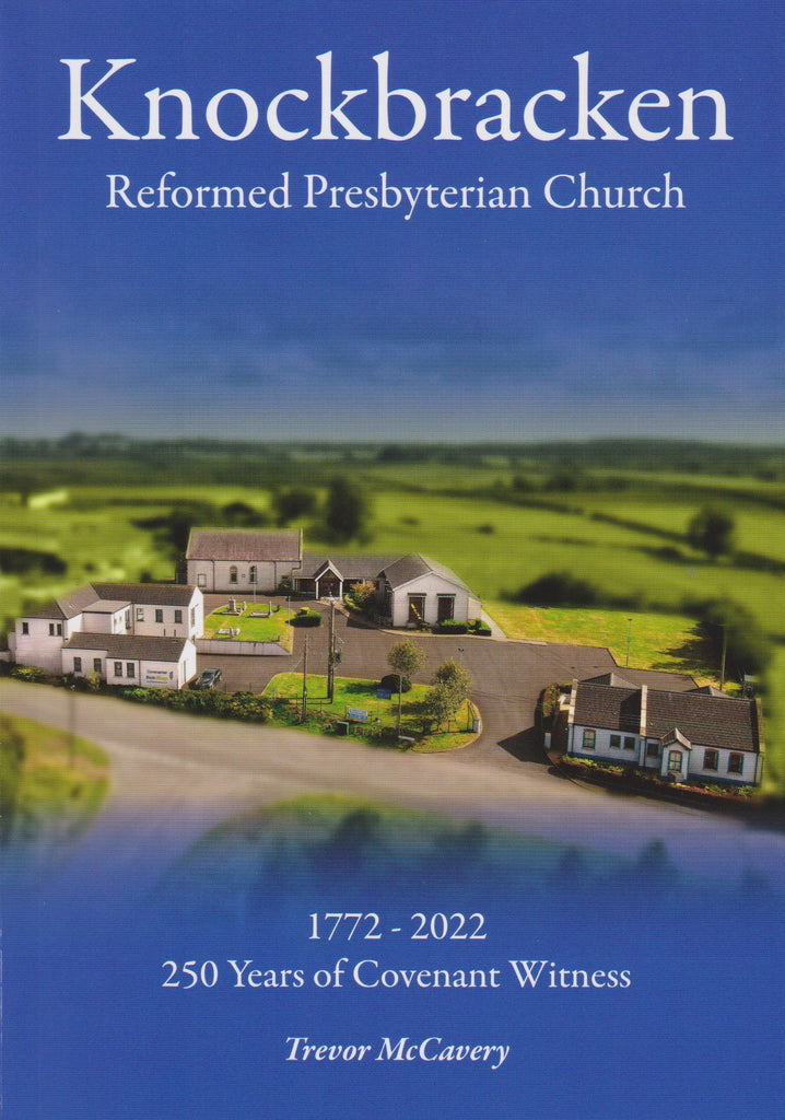 Knockbracken Reformed Presbyterian Church 1772-2022