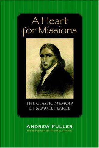 A Heart for Missions: Memoir of Samuel Pearce