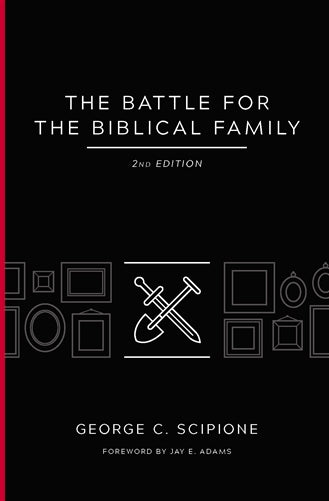 The Battle For The Biblical Family