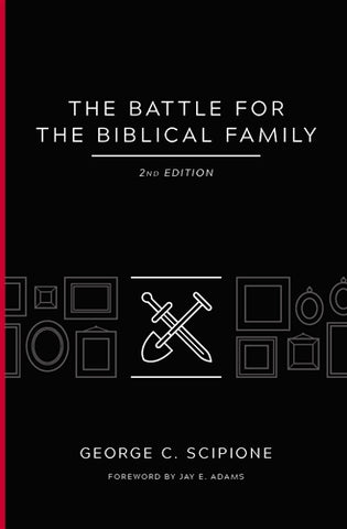 The Battle For The Biblical Family