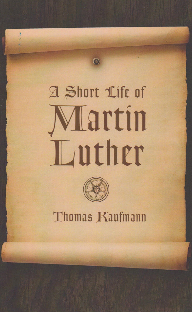 A Short Life of Martin Luther