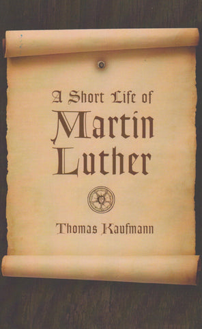 A Short Life of Martin Luther