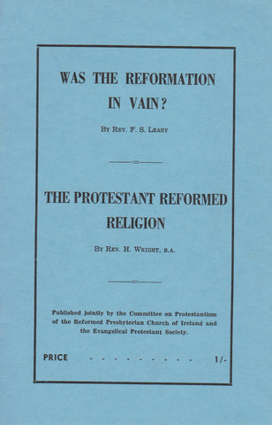 Was The Reformation In Vain? : The Protestant Reformed Religion