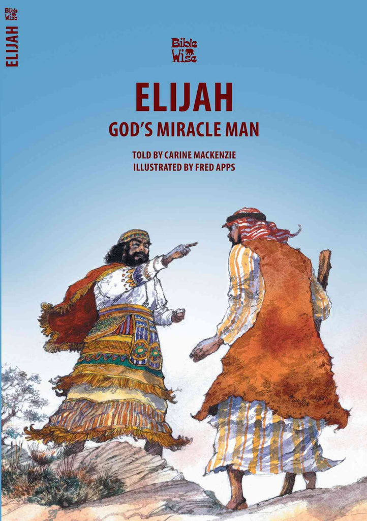 God's Miracle Man: Elijah